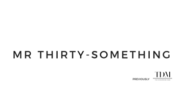 Men's lifestyle blog The Discerning Man rebrands to Mr Thirty-Something